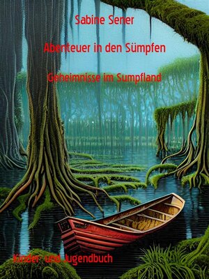 cover image of Abenteuer in den Sümpfen